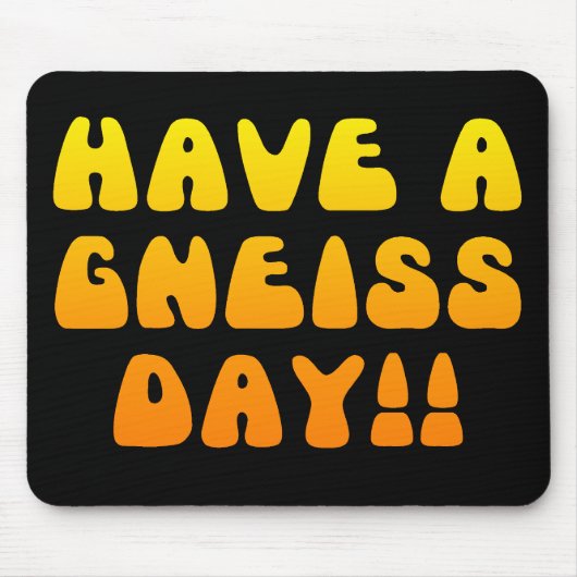 Een gneisdag! Mousepad Muismat (Voorkant)
