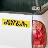 Een God-dag hebben Bumpersticker (Op Truck)