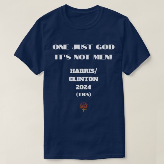 EEN GOD HET IS NIET MANNEN Kamala Harris 2024 T-shirt (Design voorkant)
