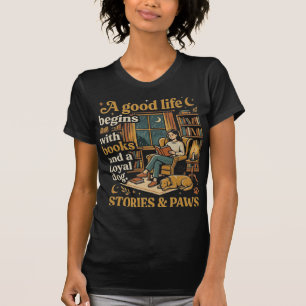 Een goed leven begint met boeken en een trouwe hon t-shirt