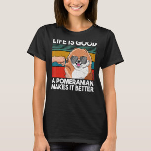 Een goed leven in Pommeren maakt het beter T-shirt