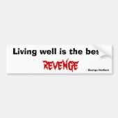 Een goed leven is de beste wraak bumpersticker (Voorkant)