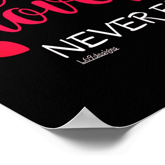 EEN GOED VERLIES VERHAAL VERSTREKT NOOIT valentijn Poster (Hoek)