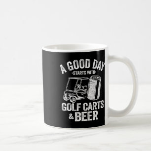Een goede dag begint met Golfkarren en bier Funny  Koffiemok