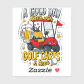 Een goede dag begint met golfkarretjes sticker (Vel)