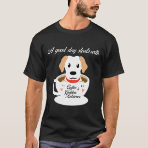 Een goede dag begint met koffie en gouden riever t-shirt