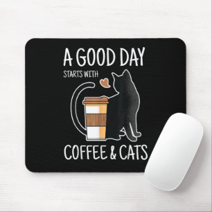 Een goede dag begint met koffie en katten Grappig Muismat