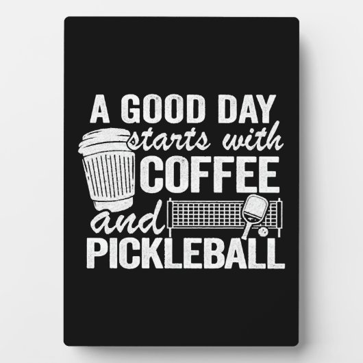 Een goede dag begint met koffie en pickleball fotoplaat (voorkant)