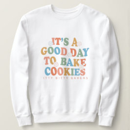 Een goede dag om koekjes te bakken trui