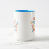 Een goede dag om koekjes te bakken tweekleurige koffiemok (Center)