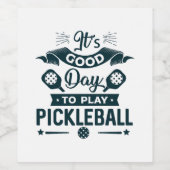 Een goede dag om Pickleball te spelen Wijn Etiket (Enkel label)