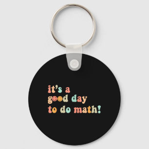 Een Goede Dag Om Wiskunde Leraren Terug Naar Schoo Sleutelhanger