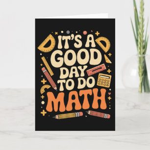 Een goede dag om wiskunde te doen Leraar Liefhebbe Kaart