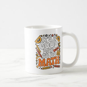 Een goede dag om wiskunde te doen Leraar liefhebbe Koffiemok