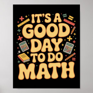 Een goede dag om wiskunde te doen Leraar liefhebbe Poster