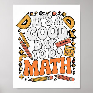Een goede dag om wiskunde te doen Leraar liefhebbe Poster