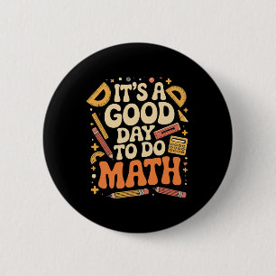 Een goede dag om wiskunde te doen Leraar liefhebbe Ronde Button 5,7 Cm