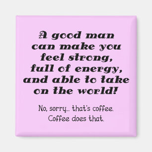Een Goede Man Grappige Koffie Koelkastmagneet Magneet