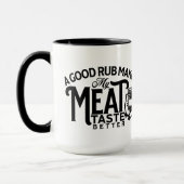 Een goede rub maakt mijn vlees beter mok (Links)