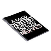 een goede tandarts komt nooit op je zenuwen te zit notitieboek (Rechterzijde)