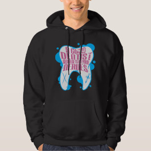 Een goede tandarts komt nooit op je zenuwenFunny-d Hoodie