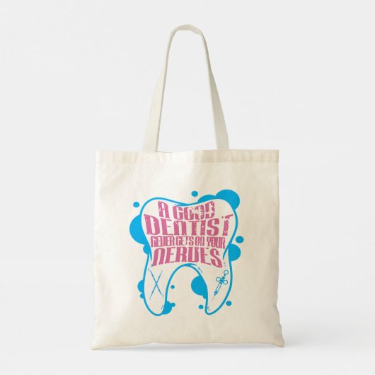 Een goede tandarts komt nooit op je zenuwenFunny-d Tote Bag (Achterkant)