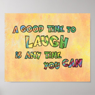 EEN GOEDE TiME OM DE iS ANy TiME YOU TE LAUGH Poster