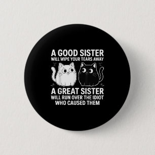 Een goede zus veegt je tranen af Grappige katten Q Ronde Button 5,7 Cm
