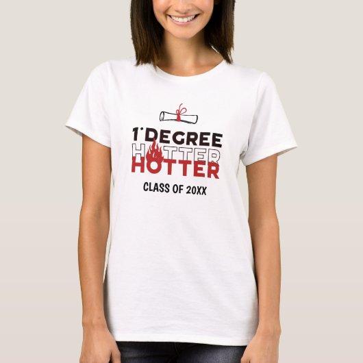 Eén Graad Hoger Grappige Afstuderen T-shirt (Voorkant)