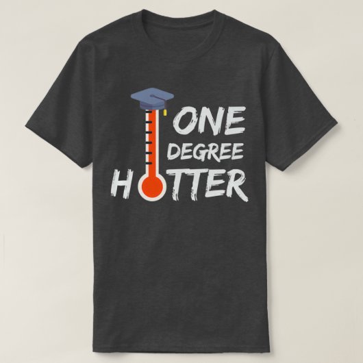 Een graad Hotter Masters Graads Master Afstuderen T-shirt (Design voorkant)
