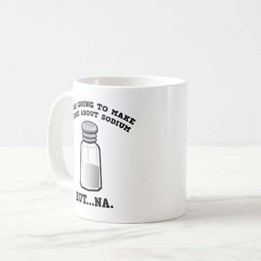 Een grap over natrium koffiemok (Voorkant links)