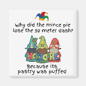 Een grappige gepofte gehaktaart grap magneet (Voorkant)