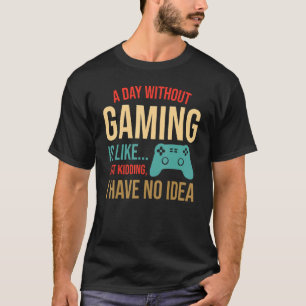 Een grappige videogame per dag zonder gaming is L T-shirt