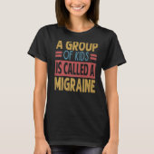 Een groep Kinderen heet een migraine leraar T-shirt (Voorkant)
