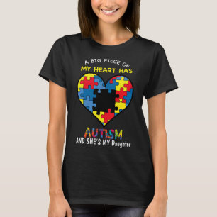 Een groot stuk van mijn hart heeft autisme en ze i t-shirt
