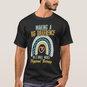 Een groot verschil maken in een kleine wereld fysi t-shirt