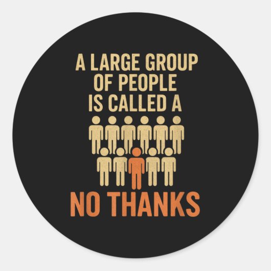 Een grote groep mensen - grappige sarcastische cit ronde sticker (Voorkant)