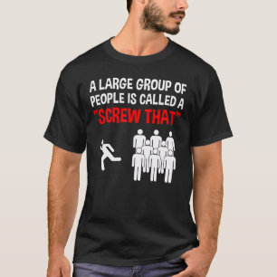 Een grote groep mensen wordt een "slangbord" genoe t-shirt