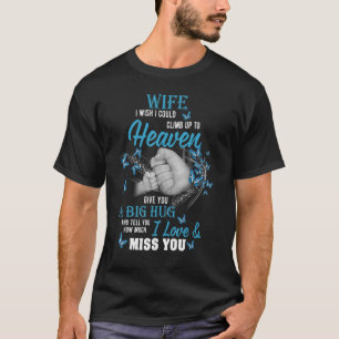 Een grote hug en vertel mijn vrouw hoeveel ik van t-shirt