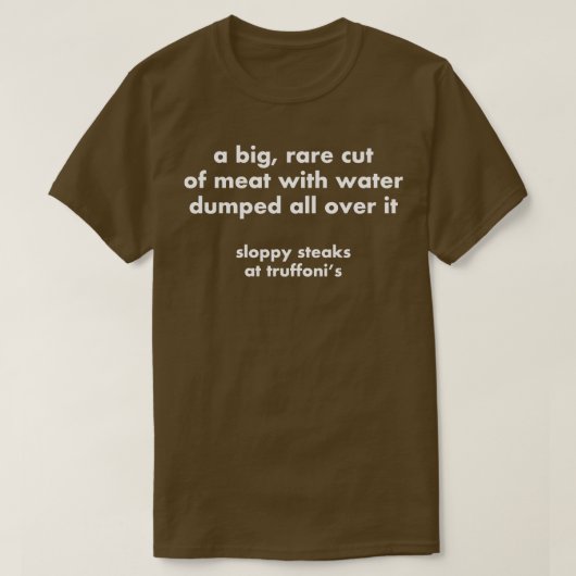 Een grote, zeldzame snede vlees met water dat over t-shirt (Design voorkant)