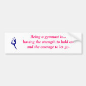 Een gymnast zijn is... Bumpersticker (Voorkant)