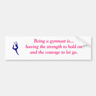 Een gymnast zijn is... Bumpersticker