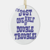 Een half keer dubbele problemen keramisch ornament (Rechts)