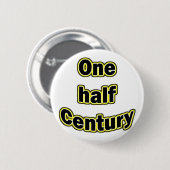 Eén halve eeuw ronde button 5,7 cm (Voorkant /achterkant)