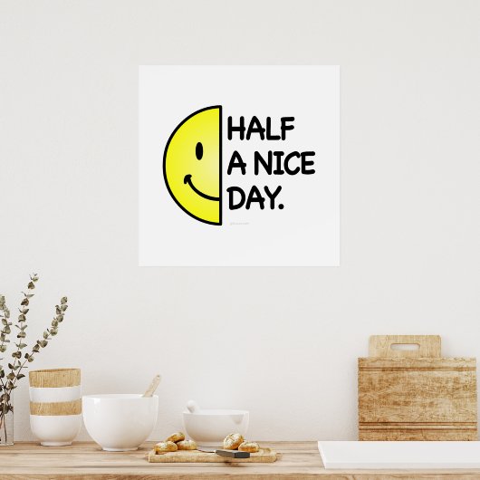 Een halve Nice Dag Poster (Keuken)