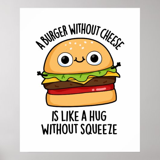 Een hamburger zonder kaas als een knuffel zonder k poster (Voorkant)