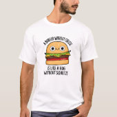 Een hamburger zonder kaas als een knuffel zonder k t-shirt (Voorkant)