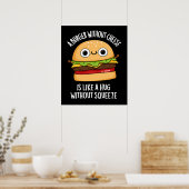 Een hamburger zonder kaas Grappig eten Pun donker  Poster (Keuken)
