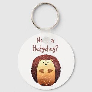 Een Hedgehug Cute Hedg Animal Fun Quote Sleutelhanger