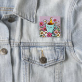 Een heerlijke kop warme koffie en bloemen vierkante button 5,1 cm (In situ)